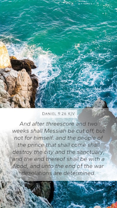 Daniel 9:26 KJV Mobile Phone Wallpaper - And after threescore and two weeks shall Messiah - Mobile Bible Verse Wallpaper