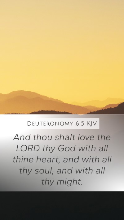 Deuteronomy 6:5 KJV Mobile Phone Wallpaper - And thou shalt love the LORD thy God with all - Mobile Bible Verse Wallpaper