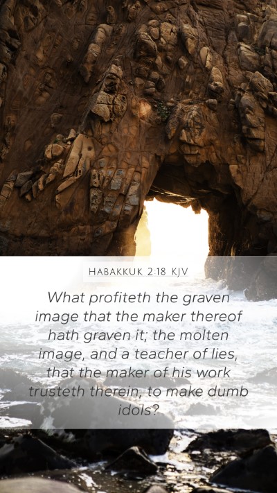 Habakkuk 2:18 KJV Mobile Phone Wallpaper - What profiteth the graven image that the maker - Mobile Bible Verse Wallpaper