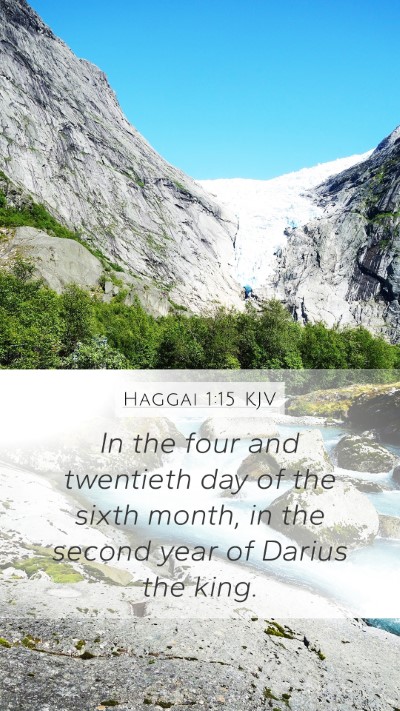 Haggai 1:15 KJV Mobile Phone Wallpaper - In the four and twentieth day of the sixth month, - Mobile Bible Verse Wallpaper