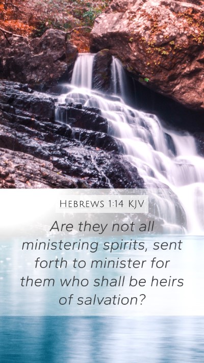 Hebrews 1:14 KJV Mobile Phone Wallpaper - Are they not all ministering spirits, sent forth - Mobile Bible Verse Wallpaper