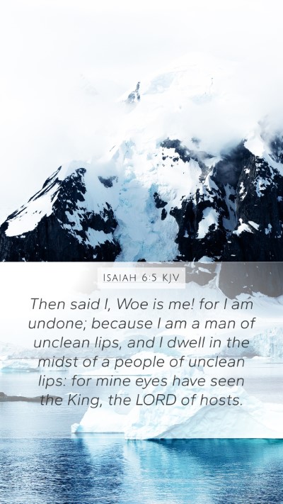 Isaiah 6:5 KJV Mobile Phone Wallpaper - Then said I, Woe is me! for I am undone; because - Mobile Bible Verse Wallpaper