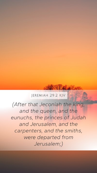 Jeremiah 29:2 KJV Mobile Phone Wallpaper - (After that Jeconiah the king, and the queen, and - Mobile Bible Verse Wallpaper