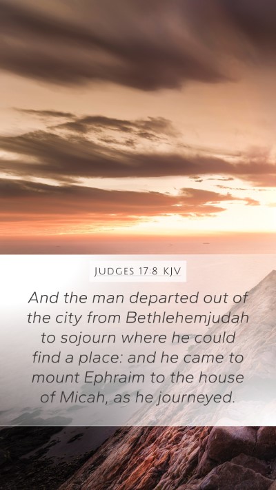 Judges 17:8 KJV Mobile Phone Wallpaper - And the man departed out of the city from - Mobile Bible Verse Wallpaper