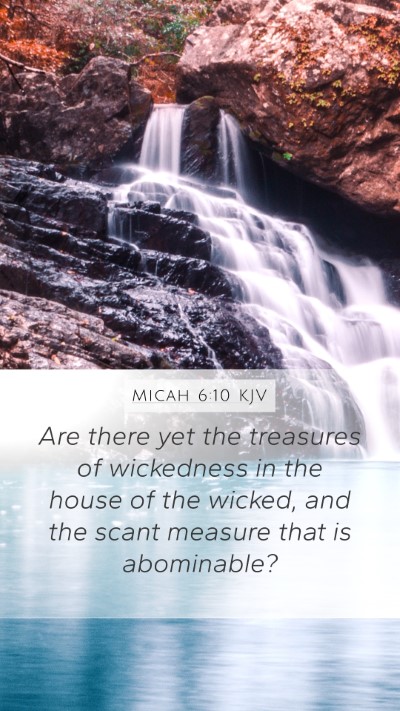 Micah 6:10 KJV Mobile Phone Wallpaper - Are there yet the treasures of wickedness in the - Mobile Bible Verse Wallpaper