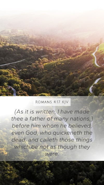 Romans 4:17 KJV Mobile Phone Wallpaper - (As it is written, I have made thee a father of - Mobile Bible Verse Wallpaper