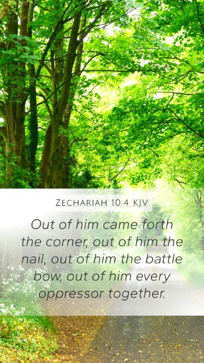 Zechariah 10:4 KJV Mobile Phone Wallpaper - Out of him came forth the corner, out of him the - Mobile Bible Verse Wallpaper