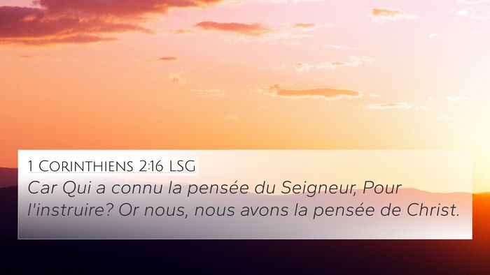 1 Corinthiens 2:16 LSG 4K Wallpaper - Car Qui a connu la pensée du Seigneur, Pour - 4K Wallpaper Bible Verse