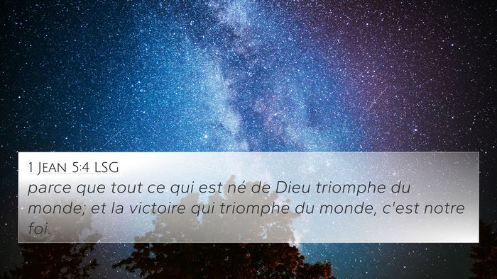 1 Jean 5:4 LSG 4K Wallpaper - parce que tout ce qui est né de Dieu triomphe du - 4K Wallpaper Bible Verse