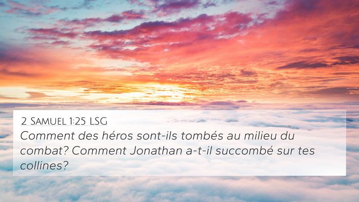 2 Samuel 1:25 LSG 4K Wallpaper - Comment des héros sont-ils tombés au milieu du - 4K Wallpaper Bible Verse