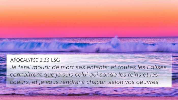 Apocalypse 2:23 LSG 4K Wallpaper - Je ferai mourir de mort ses enfants; et toutes - 4K Wallpaper Bible Verse