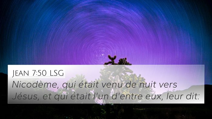 Jean 7:50 LSG 4K Wallpaper - Nicodème, qui était venu de nuit vers Jésus, - 4K Wallpaper Bible Verse