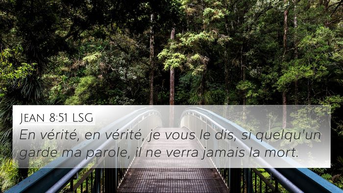 Jean 8:51 LSG 4K Wallpaper - En vérité, en vérité, je vous le dis, si - 4K Wallpaper Bible Verse