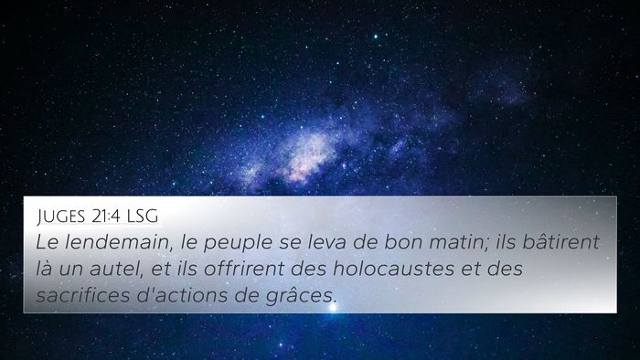 Juges 21:4 LSG 4K Wallpaper - Le lendemain, le peuple se leva de bon matin; ils - 4K Wallpaper Bible Verse