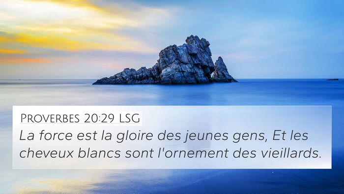 Proverbes 20:29 LSG 4K Wallpaper - La force est la gloire des jeunes gens, Et les - 4K Wallpaper Bible Verse