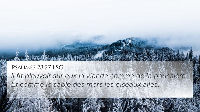 Psaumes 78:27 LSG 4K Wallpaper - Il fit pleuvoir sur eux la viande comme de la - 4K Wallpaper Bible Verse