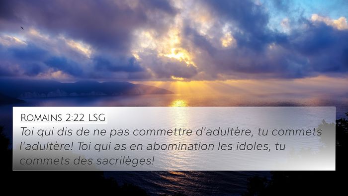 Romains 2:22 LSG 4K Wallpaper - Toi qui dis de ne pas commettre d'adultère, tu - 4K Wallpaper Bible Verse