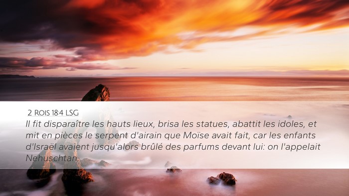 2 Rois 18:4 LSG Desktop Wallpaper - Il fit disparaître les hauts lieux, brisa les - Desktop Bible Verse Wallpaper