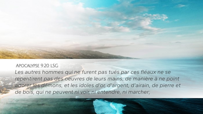 Apocalypse 9:20 LSG Desktop Wallpaper - Les autres hommes qui ne furent pas tués par ces - Desktop Bible Verse Wallpaper