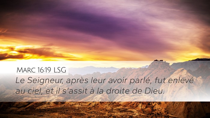 Marc 16:19 LSG Desktop Wallpaper - Le Seigneur, après leur avoir parlé, fut - Desktop Bible Verse Wallpaper