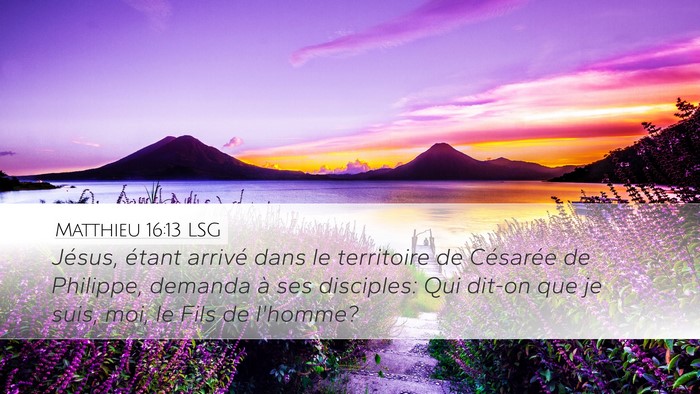 Matthieu 16:13 LSG Desktop Wallpaper - Jésus, étant arrivé dans le territoire de - Desktop Bible Verse Wallpaper