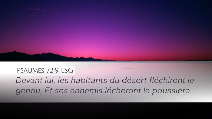 Psaumes 72:9 LSG Desktop Wallpaper - Devant lui, les habitants du désert fléchiront - Desktop Bible Verse Wallpaper