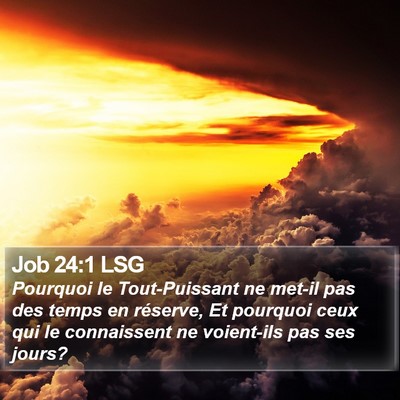 Job 24:1 LSG Bible Verse Image