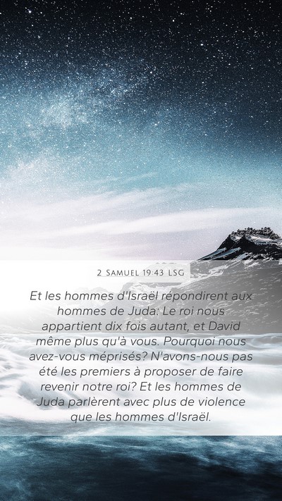 2 Samuel 19:43 LSG Mobile Phone Wallpaper - Et les hommes d'Israël répondirent aux hommes - Mobile Bible Verse Wallpaper