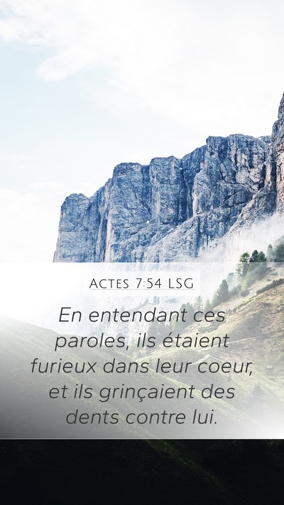 Actes 7:54 LSG Bible Verse Image