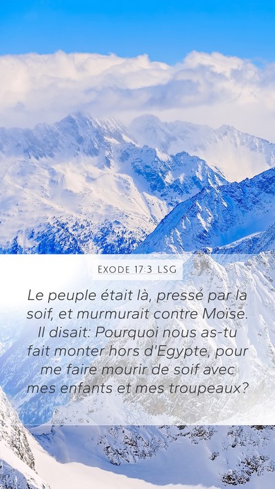 Exode 17:3 LSG Mobile Phone Wallpaper - Le peuple était là, pressé par la soif, et - Mobile Bible Verse Wallpaper