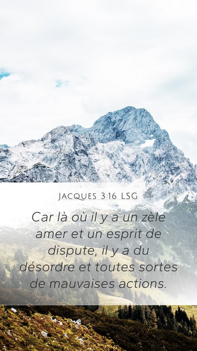 Jacques 3:16 LSG Mobile Phone Wallpaper - Car là où il y a un zèle amer et un esprit de - Mobile Bible Verse Wallpaper