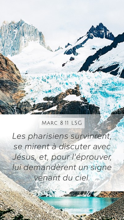 Marc 8:11 LSG Mobile Phone Wallpaper - Les pharisiens survinrent, se mirent à discuter - Mobile Bible Verse Wallpaper