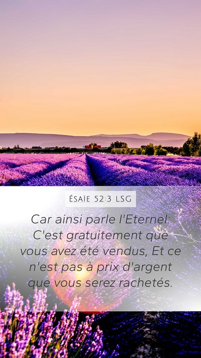 Ésaïe 52:3 LSG Mobile Phone Wallpaper - Car ainsi parle l'Eternel: C'est gratuitement que - Mobile Bible Verse Wallpaper