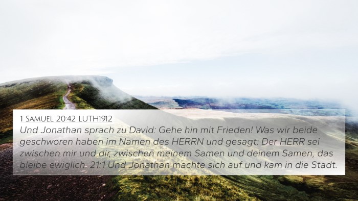 1 Samuel 20:42 LUTH1912 4K Wallpaper - Und Jonathan sprach zu David: Gehe hin mit - 4K Wallpaper Bible Verse