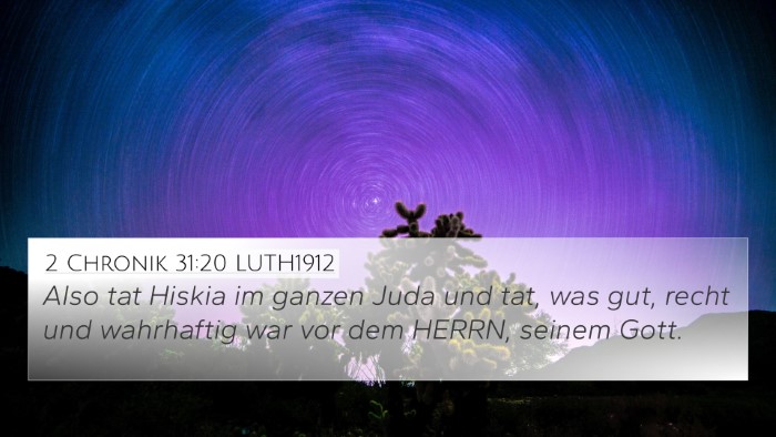 2 Chronik 31:20 LUTH1912 4K Wallpaper - Also tat Hiskia im ganzen Juda und tat, was gut, - 4K Wallpaper Bible Verse