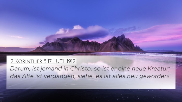 2 Korinther 5:17 LUTH1912 4K Wallpaper - Darum, ist jemand in Christo, so ist er eine neue - 4K Wallpaper Bible Verse