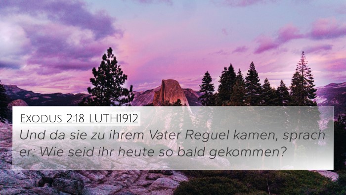 Exodus 2:18 LUTH1912 4K Wallpaper - Und da sie zu ihrem Vater Reguel kamen, sprach - 4K Wallpaper Bible Verse