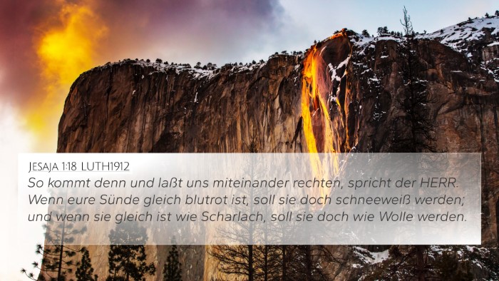 Jesaja 1:18 LUTH1912 4K Wallpaper - So kommt denn und laßt uns miteinander rechten, - 4K Wallpaper Bible Verse