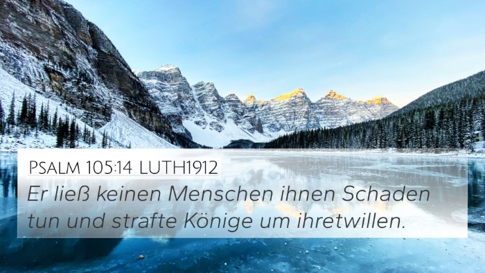 Psalm 105:14 LUTH1912 4K Wallpaper - Er ließ keinen Menschen ihnen Schaden tun und - 4K Wallpaper Bible Verse