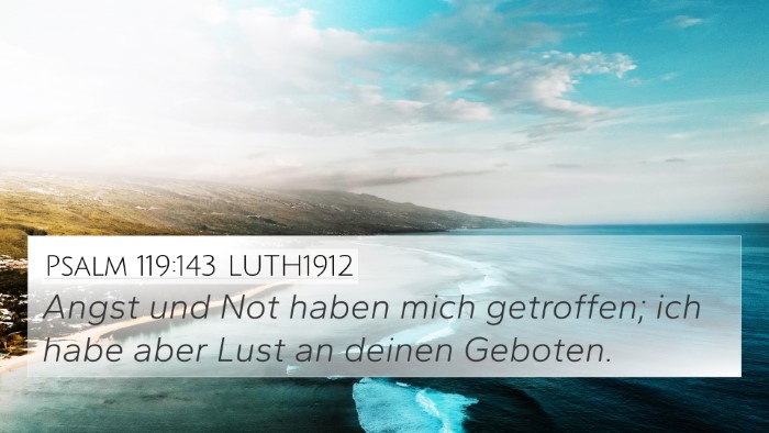 Psalm 119:143 LUTH1912 4K Wallpaper - Angst und Not haben mich getroffen; ich habe aber - 4K Wallpaper Bible Verse