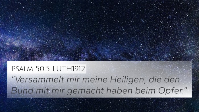 Psalm 50:5 LUTH1912 4K Wallpaper - “Versammelt mir meine Heiligen, die den Bund - 4K Wallpaper Bible Verse