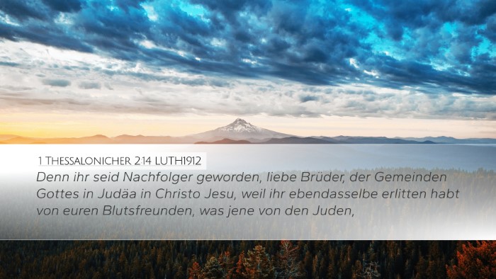 1 Thessalonicher 2:14 LUTH1912 Desktop Wallpaper - Denn ihr seid Nachfolger geworden, liebe Brüder, - Desktop Bible Verse Wallpaper