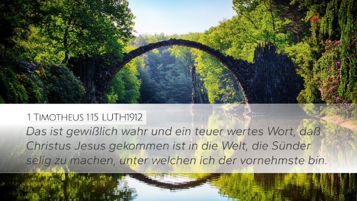 1 Timotheus 1:15 LUTH1912 Desktop Wallpaper - Das ist gewißlich wahr und ein teuer wertes - Desktop Bible Verse Wallpaper