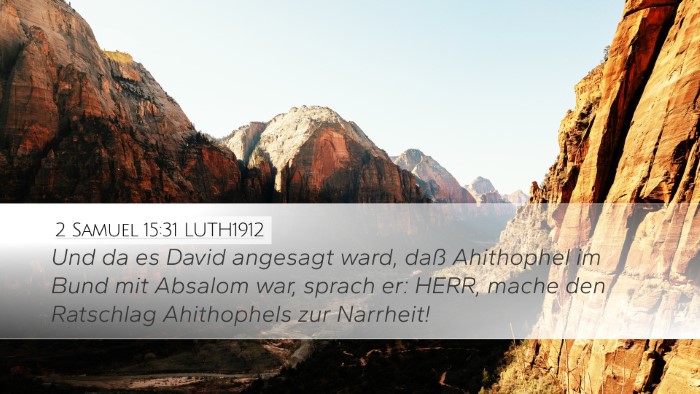 2 Samuel 15:31 LUTH1912 Desktop Wallpaper - Und da es David angesagt ward, daß Ahithophel im - Desktop Bible Verse Wallpaper