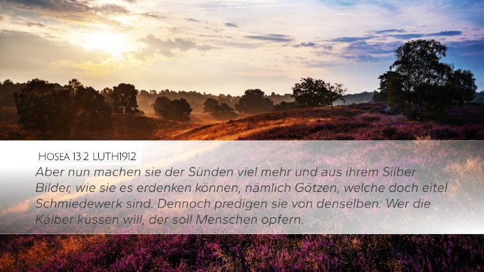 Hosea 13:2 LUTH1912 Desktop Wallpaper - Aber nun machen sie der Sünden viel mehr und aus - Desktop Bible Verse Wallpaper