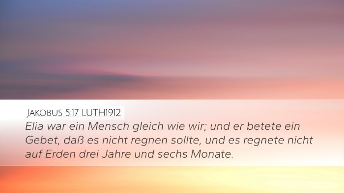 Jakobus 5:17 LUTH1912 Desktop Wallpaper - Elia war ein Mensch gleich wie wir; und er betete - Desktop Bible Verse Wallpaper