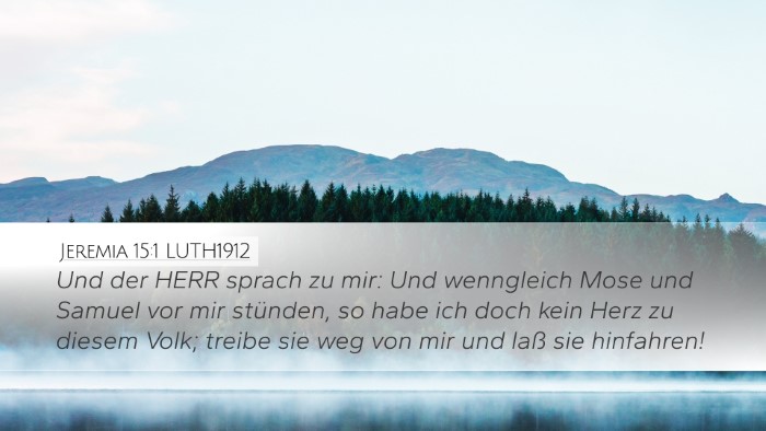 Jeremia 15:1 LUTH1912 Desktop Wallpaper - Und der HERR sprach zu mir: Und wenngleich Mose - Desktop Bible Verse Wallpaper