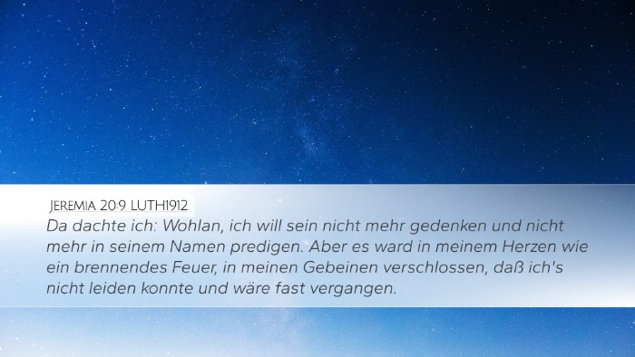 Jeremia 20:9 LUTH1912 Desktop Wallpaper - Da dachte ich: Wohlan, ich will sein nicht mehr - Desktop Bible Verse Wallpaper