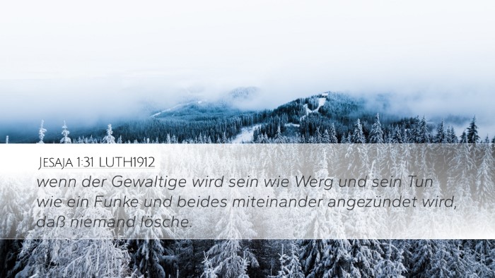 Jesaja 1:31 LUTH1912 Desktop Wallpaper - wenn der Gewaltige wird sein wie Werg und sein - Desktop Bible Verse Wallpaper