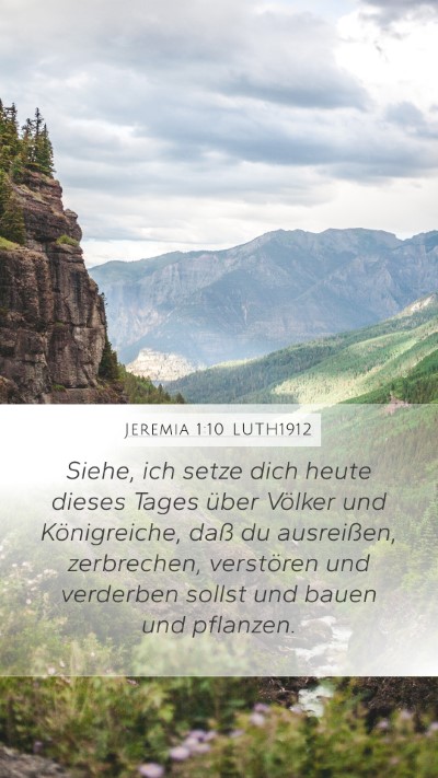 Jeremia 1:10 LUTH1912 Mobile Phone Wallpaper - Siehe, ich setze dich heute dieses Tages über - Mobile Bible Verse Wallpaper